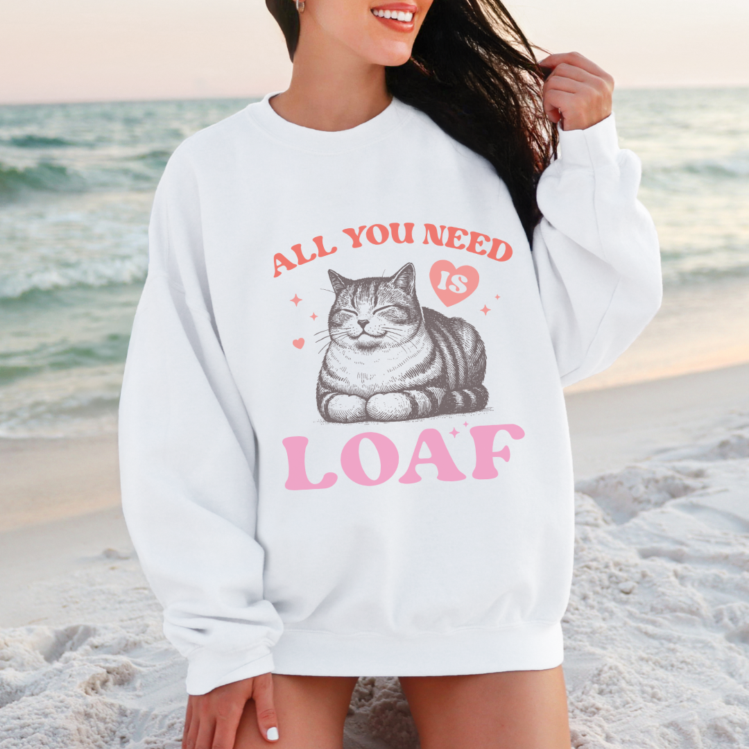 All You Need Is Loaf Cat Sweatshirt, Cozy Cat Lover Crewneck, Perfect Gift for Cat Owners, Funny Pet Sweatshirt, Cute Animal Apparel