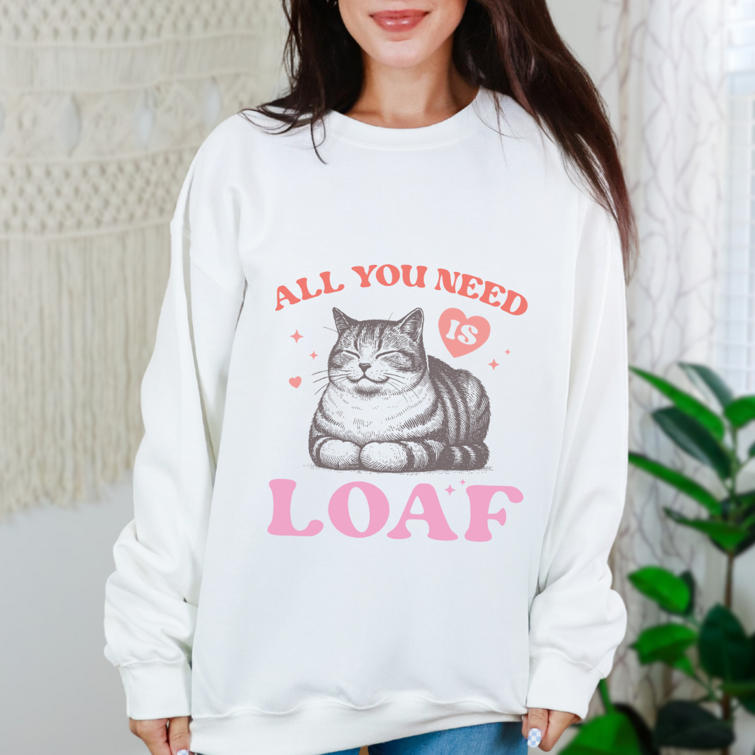 All You Need Is Loaf Cat Sweatshirt, Cozy Cat Lover Crewneck, Perfect Gift for Cat Owners, Funny Pet Sweatshirt, Cute Animal Apparel