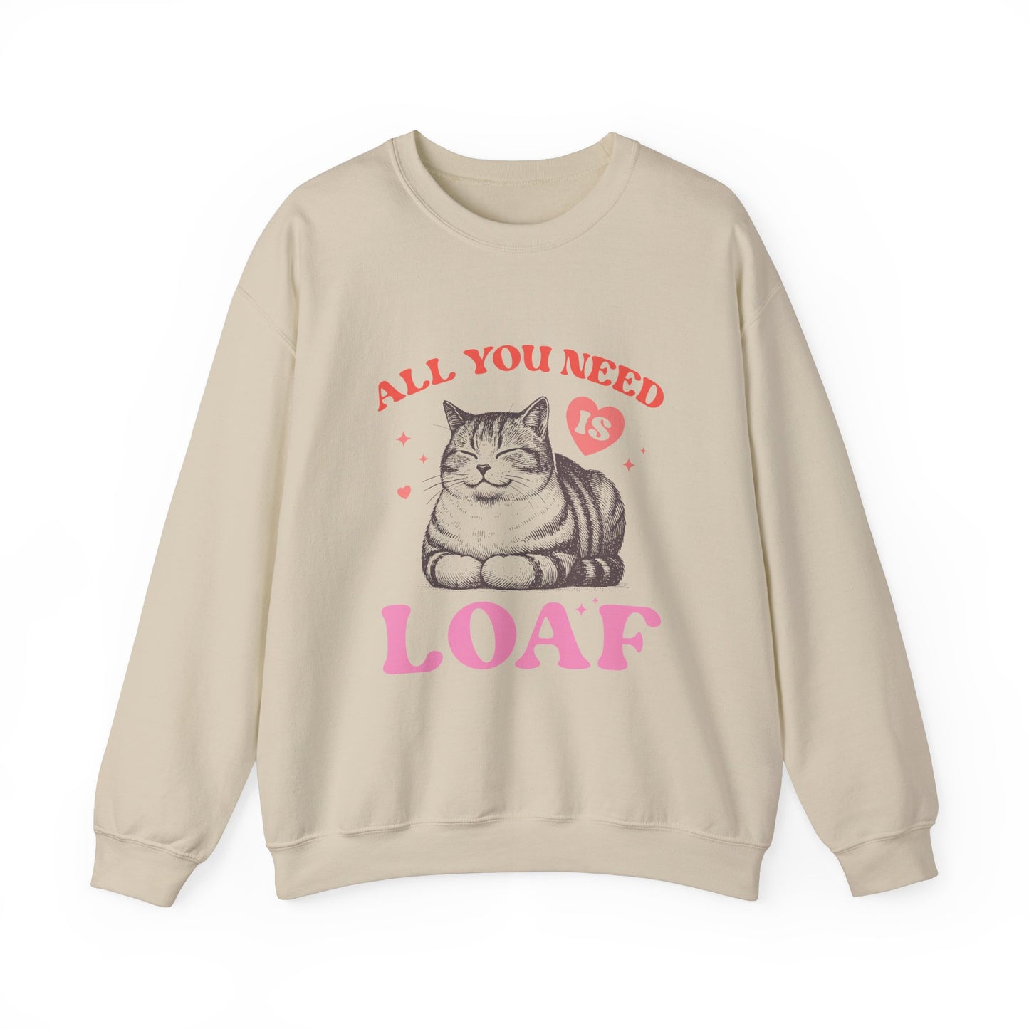 All You Need Is Loaf Cat Sweatshirt, Cozy Cat Lover Crewneck, Perfect Gift for Cat Owners, Funny Pet Sweatshirt, Cute Animal Apparel